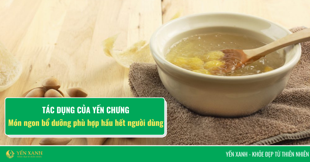 tác dụng của yến chưng